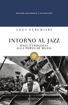 Intorno al jazz. Dall’etnologia alla popular music