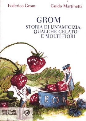 Grom. Storia di un’amicizia, qualche gelato e molti fiori