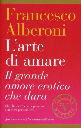 L’ arte di amare. Il grande amore erotico che dura