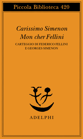 Carissimo Simenon-Mon cher Fellini. Carteggio