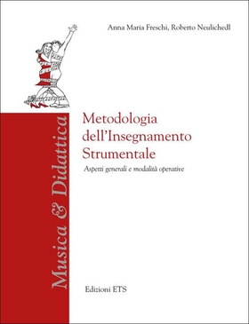 Metodologia dell’insegnamento strumentale. Aspetti generali e modalità operative