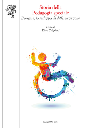 Storia della pedagogia speciale. L’origine, lo sviluppo, la differenziazione