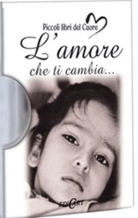L’ amore che ti cambia