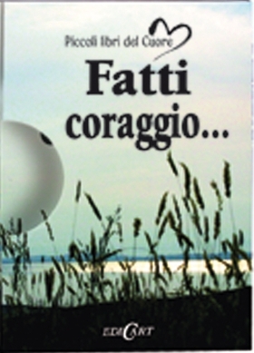 Fatti coraggio…