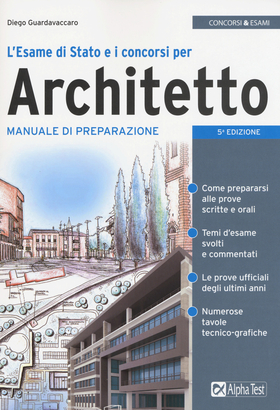 L’ esame di Stato e i concorsi per architetto. Manuale di preparazione