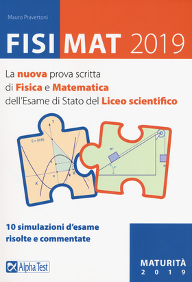 FisiMat 2019. La nuova prova scritta di fisica e matematica dell’Esame di Stato del liceo scientifico