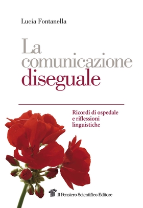 La comunicazione diseguale. Ricordi di ospedale e riflessioni linguistiche