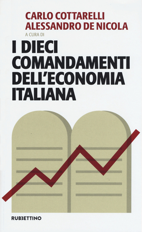 I dieci comandamenti dell’economia italiana