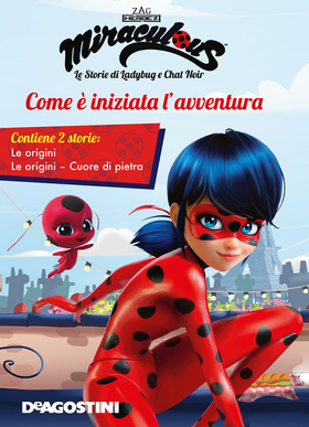 Come è iniziata l’avventura: Le origini-Cuore di pietra. Miraculous. Le storie di Ladybug e Chat Noir