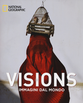 Visions. Immagini dal mondo. Ediz. illustrata