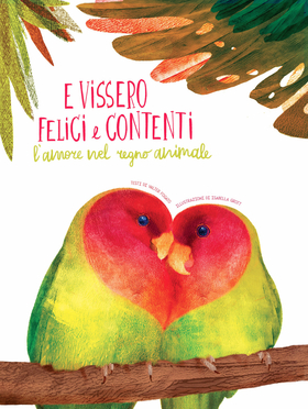 E vissero felici e contenti. L’amore nel regno animale