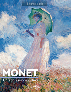 Monet. Un’impressione di luce. Ediz. a colori