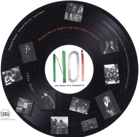 Noi. Non erano solo canzonette 1958-1982. Ediz. a colori