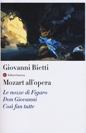 Mozart all’opera. Le nozze di Figaro. Don Giovanni. Così fan tutte. Con CD Audio