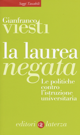 La laurea negata. Le politiche contro l’istruzione universitaria