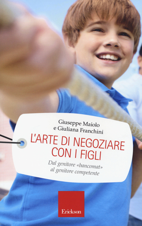 L’ arte di negoziare con i figli. Dal genitore «bancomat» al genitore competente