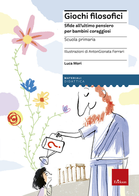 Giochi filosofici. Sfide all’ultimo pensiero per bambini coraggiosi. Con Altro materiale cartografico