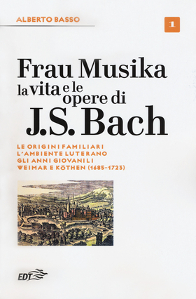 Frau Musika. La vita e le opere di J. S. Bach
