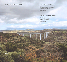 L’ altra Italia. Racconto per immagini delle aree interne del Paese. Ediz. italiana e inglese