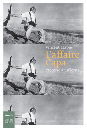 L’ affaire Capa. Processo a un’icona
