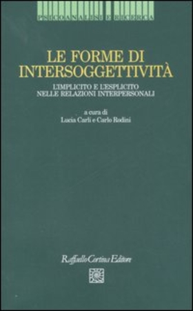 Le forme di intersoggettività. L’implicito e l’esplicito nelle relazioni interpersonali