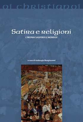 Satira e religioni. L’ironia salverà il mondo?