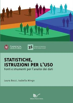 Statistiche. Istruzioni per l’uso. Fonti e strumenti per l’analisi dei dati
