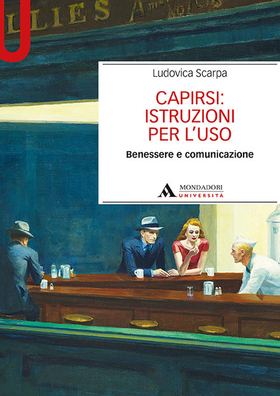 Capirsi: istruzioni per l’uso. Benessere e comunicazione