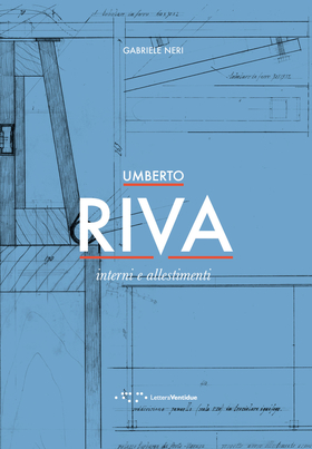 Umberto Riva. Interni e allestimenti. Ediz. illustrata