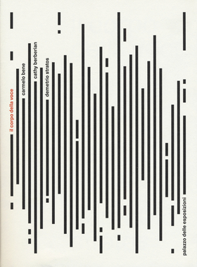 Il corpo della voce. Carmelo Bene Cathy Berberian Demetrio Stratos. Catalogo della mostra (Roma, 9 aprile-30 giugno 2019). Ediz. a colori