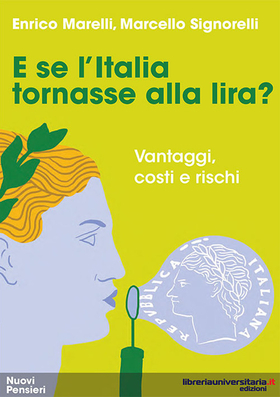 E se l’Italia tornasse alla lira? Vantaggi, costi e rischi
