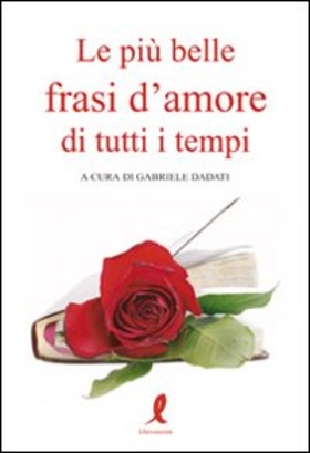 Le più belle frasi d’amore di tutti i tempi