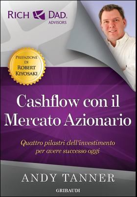 Cashflow con il mercato azionario. Quattro pilastri dell’investimento per avere successo oggi
