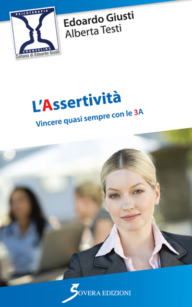 L’ assertività . Vincere quasi sempre con le 3 A