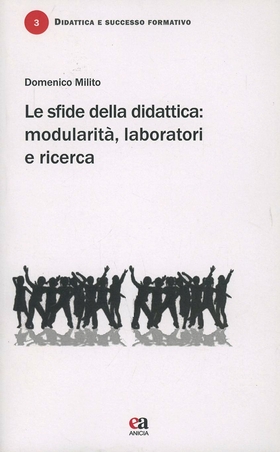 Le sfide della didattica. Modularità, laboratori e ricerca