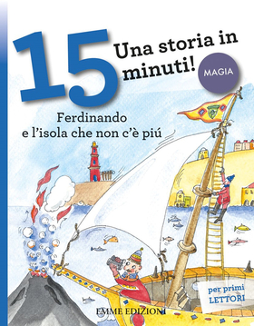 Ferdinando e l’isola che non c’è più. Una storia in 15 minuti! Ediz. a colori