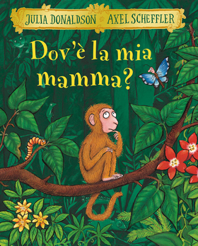 Dov’è la mia mamma? Ediz. a colori