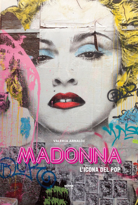 Madonna. L’icona del pop
