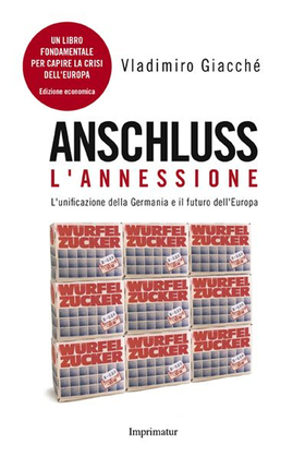 Anschluss. L’annessione. L’unificazione della Germania e il futuro dell’Europa