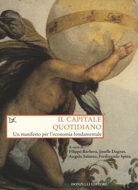 Il capitale quotidiano. Un manifesto per l’economia fondamentale