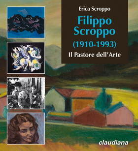 Filippo Scroppo (1910-1993). Il pastore dell’arte