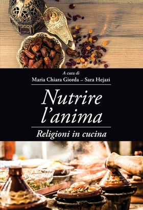 Nutrire l’anima. Religioni in cucina