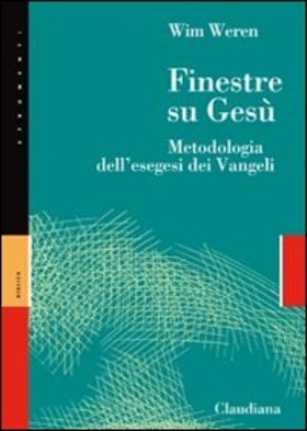 Finestre su Gesù. Metodologia dell’esegesi dei Vangeli