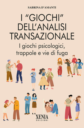 I giochi dell’analisi transazionale. Come riconoscerli e liberarsene