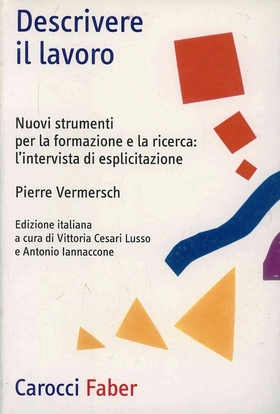 Descrivere il lavoro. Nuovi strumenti per la formazione e la ricerca: l’intervista di esplicitazione