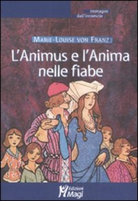 L’ Animus e l’Anima nelle fiabe