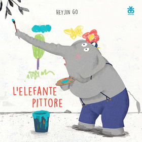 L’ elefante pittore. Ediz. illustrata