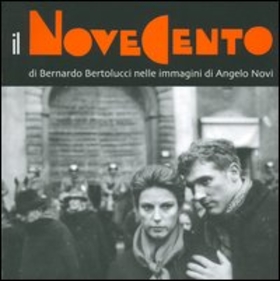 Il Novecento di Bernardo Bertolucci nelle immagini di Angelo Novi. Catalogo della mostra (Guastalla, 7 maggio3 luglio 2005)