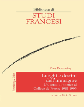Luoghi e destini dell’immagine. Un corso di poetica al Collège de France 1981-1993