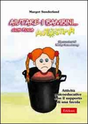 Aiutare i bambini… con poca autostima. Attività psicoeducative con il supporto di una favola